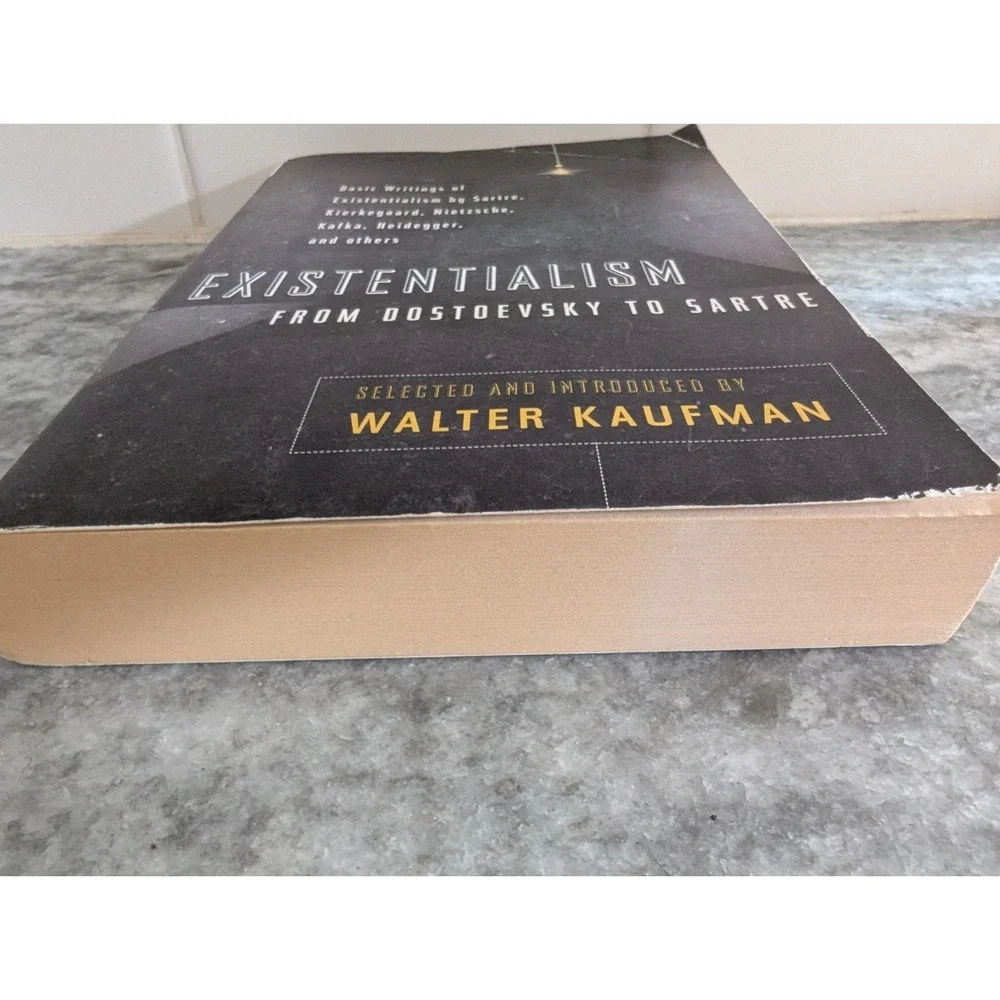 Existentialism from Dostoevsky to Sartre: Basic Writings of Existentialism